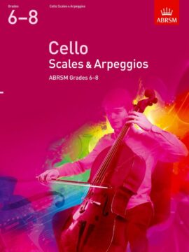 ABRSM Cello Scales & Arpeggios Grades 6-8