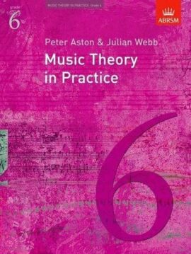 Music theory in practice grade 6 - Eric Taylor