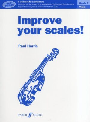 Improve Your Scales! Violin Grade 1