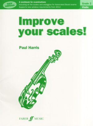 Improve Your Scales! Violin Grade 2 by Paul Harris