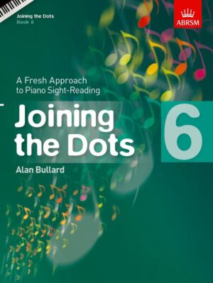 Joining the Dots Grade 6 Piano