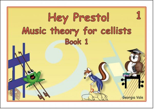 Hey Presto! Music Theory for Cellists Book 1