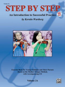 Step by Step Violin 2A: An Introduction to Successful Practice for Violin